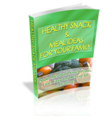 Product picture Healthy Snack and Meal Ideas For Your Family